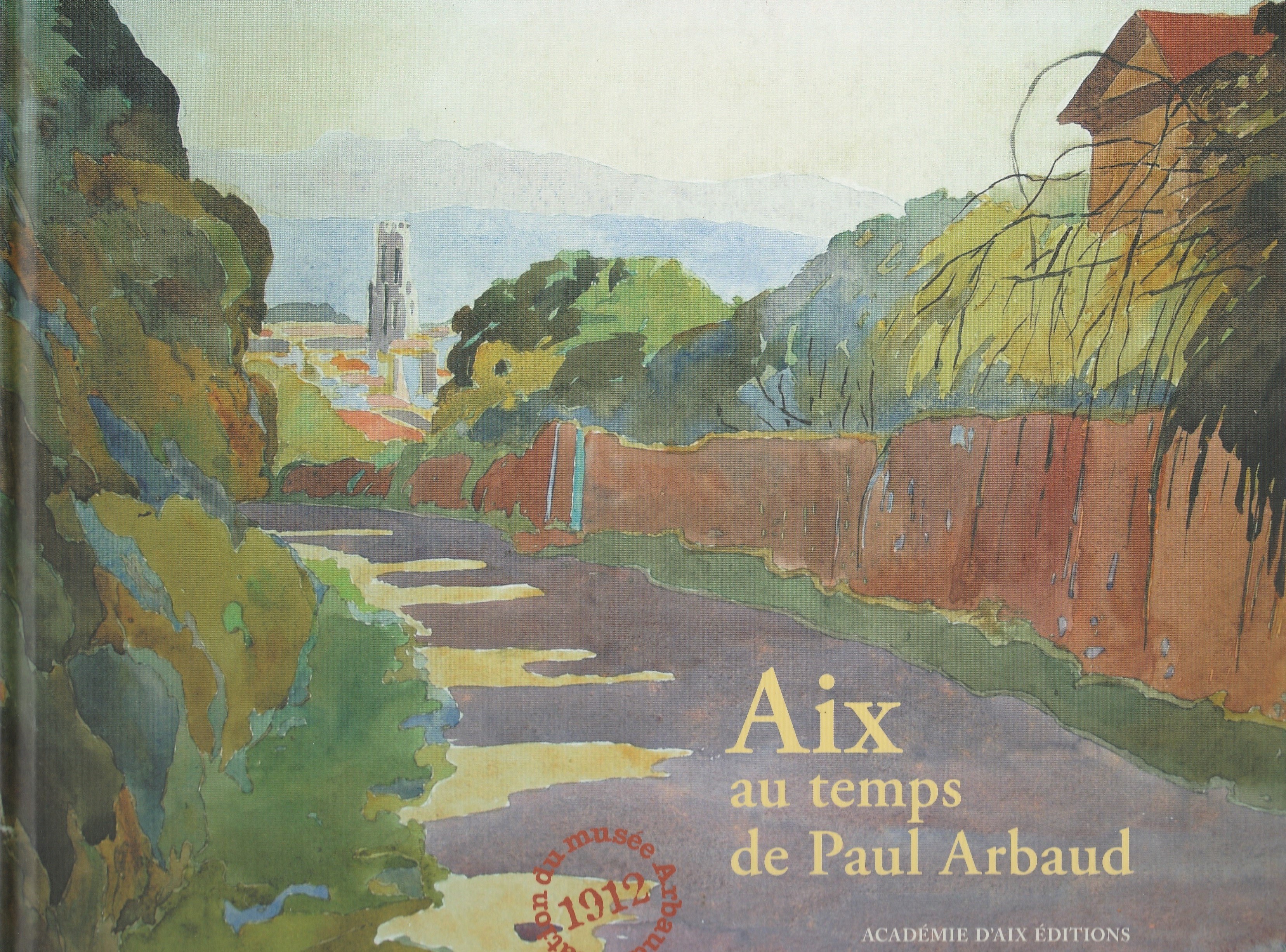 Aix au temps de Paul Arbaud