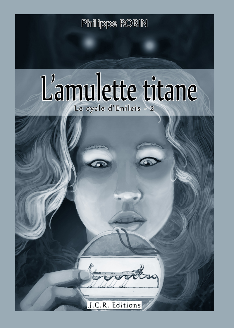 L'amulette titane - le cycle d'Enileis - 2