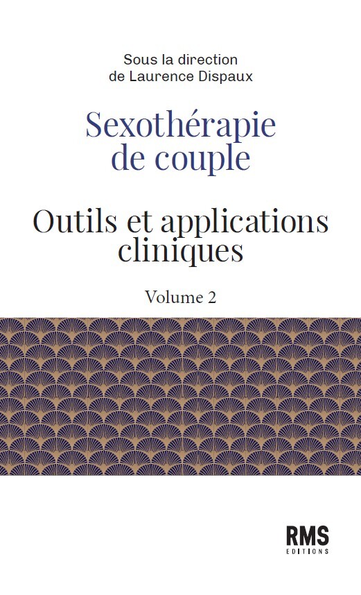 SEXOTHERAPIE DE COUPLE : OUTILS ET APPLICATIONS CLINIQUES - VOLUME 2.
