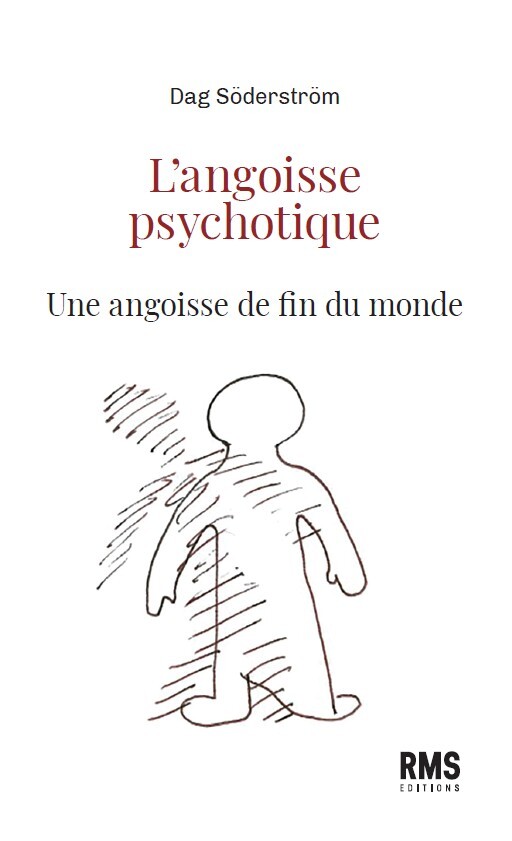 L ANGOISSE PSYCHOTIQUE : UNE ANGOISSE DE FIN DU MONDE.