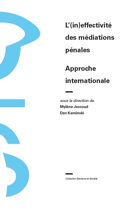 L (IN)EFFECTIVITE DES MEDIATIONS PENALES : APPROCHE INTERNATIONALE.