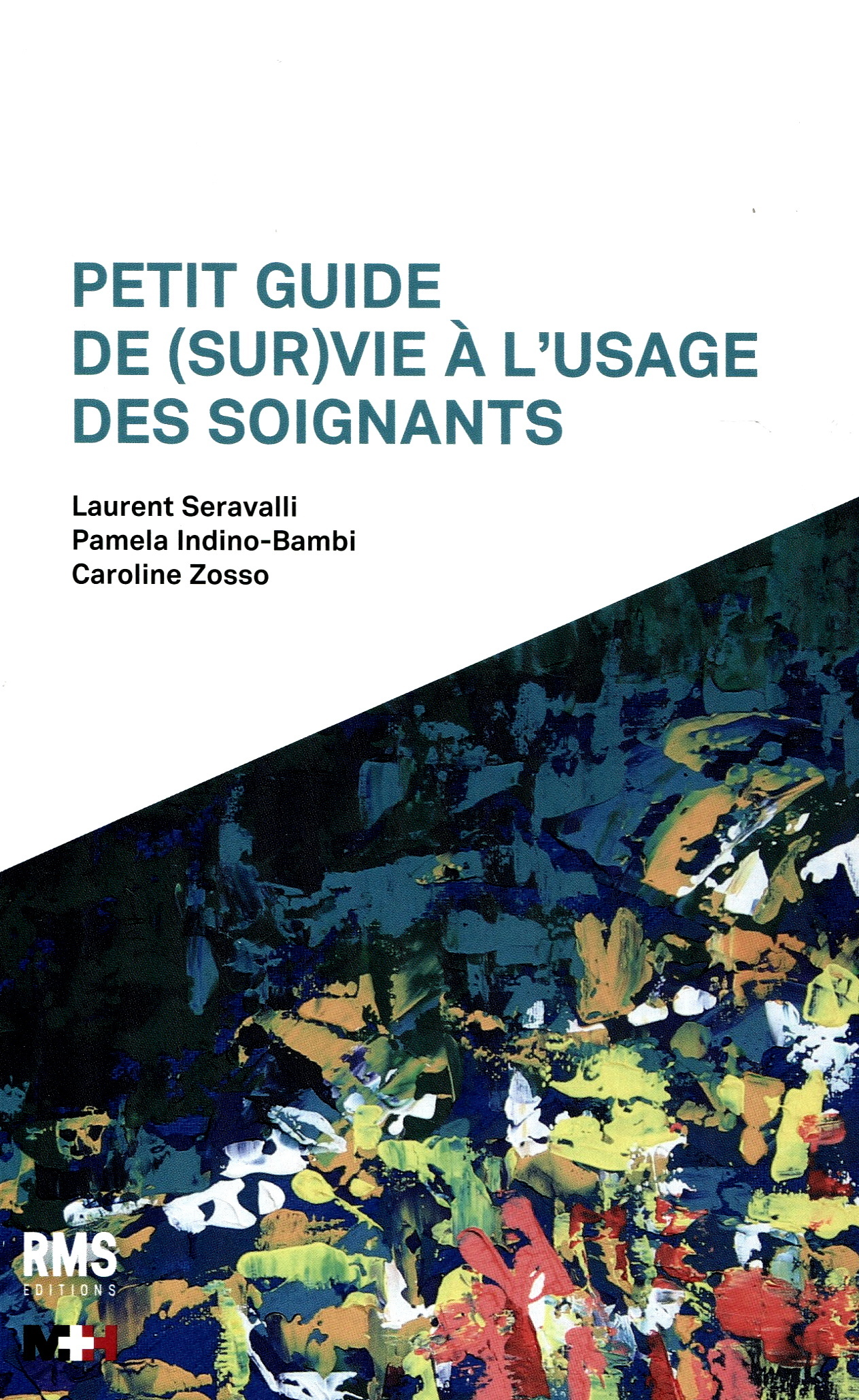 PETIT GUIDE DE (SUR)VIE A L USAGE DES SOIGNANTS