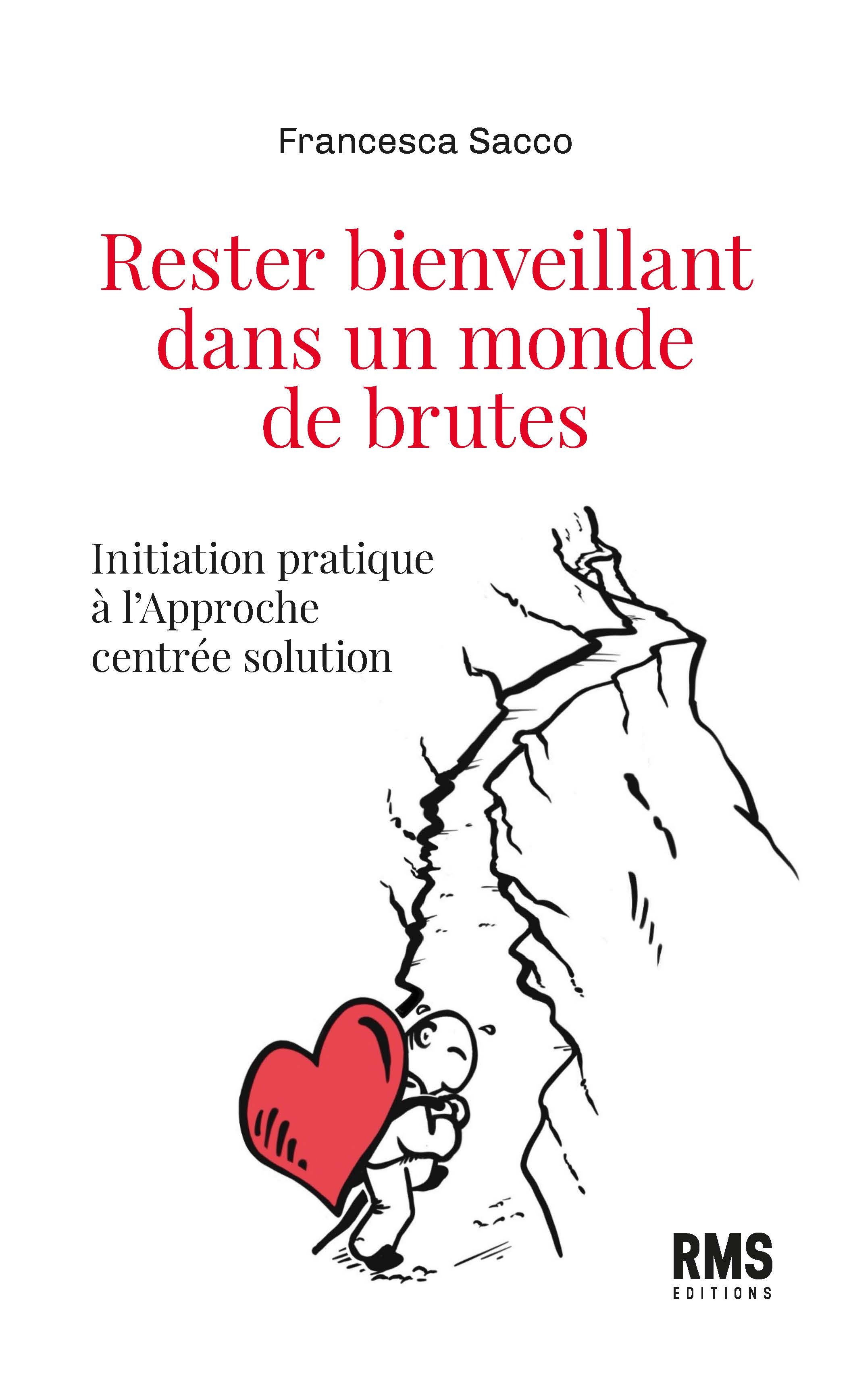 RESTER BIENVEILLANT DANS UN MONDE DE BRUTES