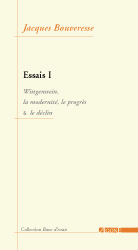 Essais 1 / Wittgenstein, la Modernité, le Progres et le D
