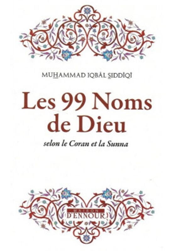 Les 99 Noms De Dieu Selon Le Coran Et La Sunna