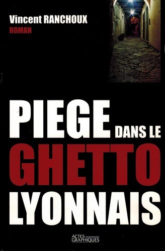 Piege dans le ghetto lyonnais