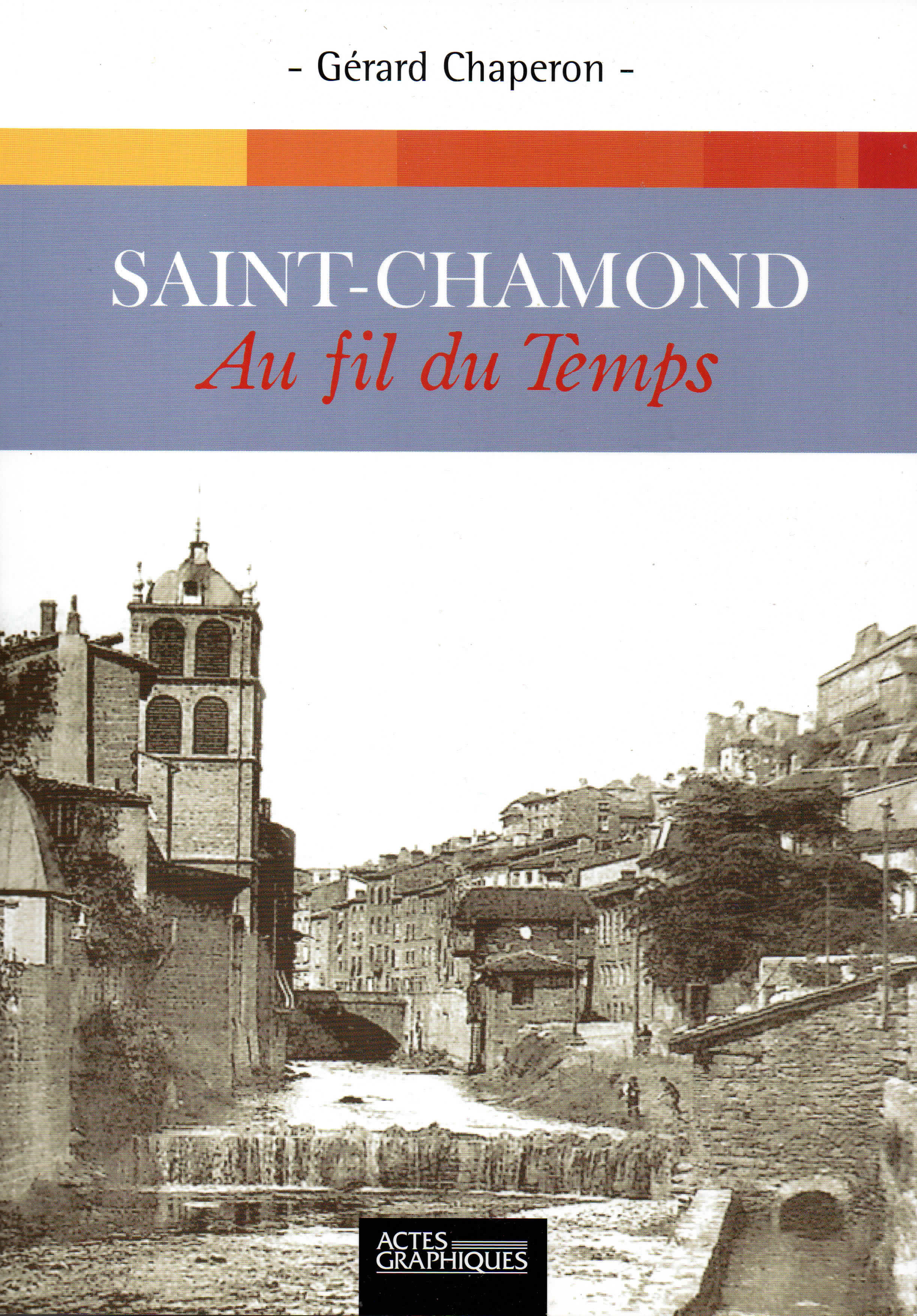 Saint-Chamond au fil du temps
