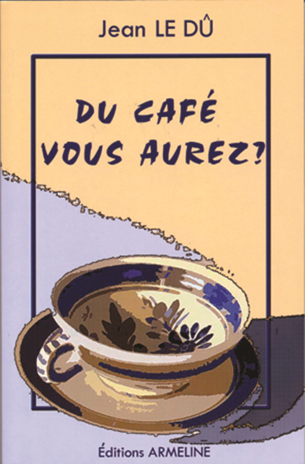 Du café vous aurez ? - petits mots français de Basse-Bretagne
