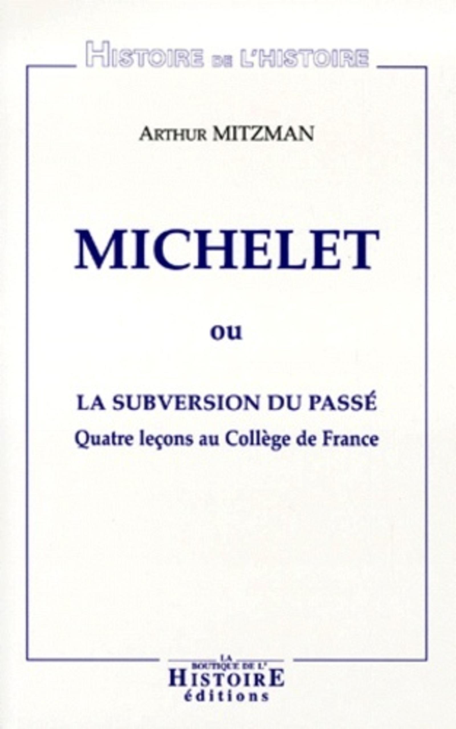 Michelet ou la subversion du passé