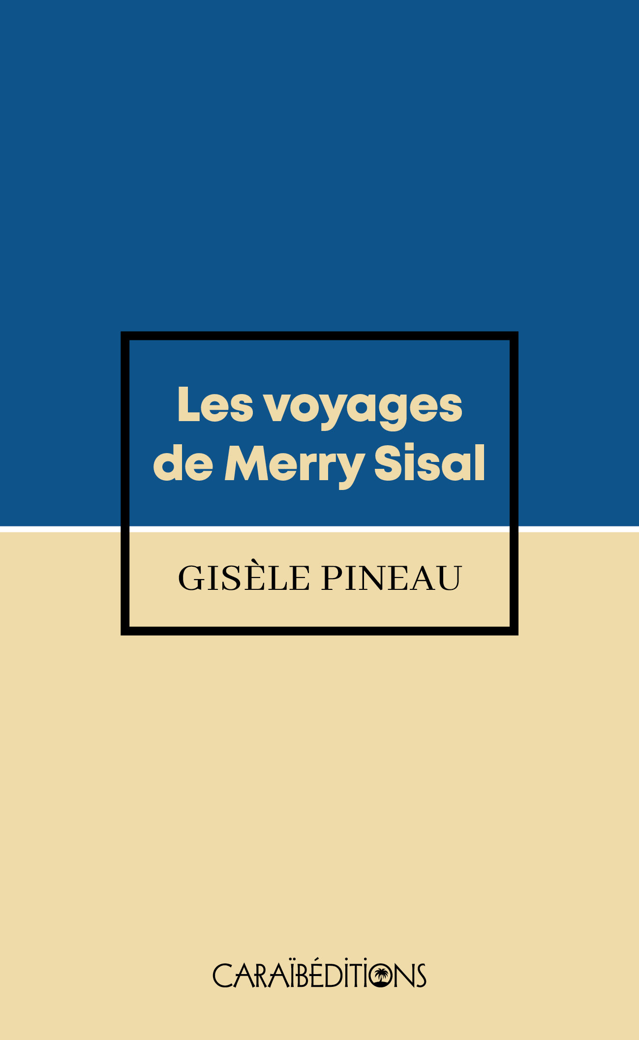 LES VOYAGES DE MERRY SISAL