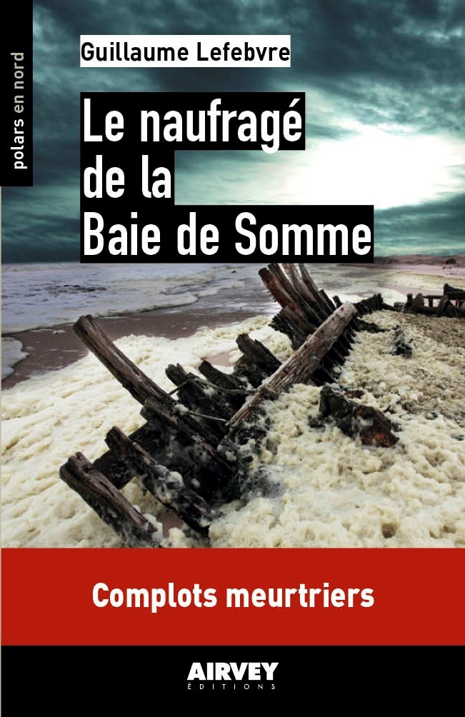 LE NAUFRAGE DE LA BAIE DE SOMME