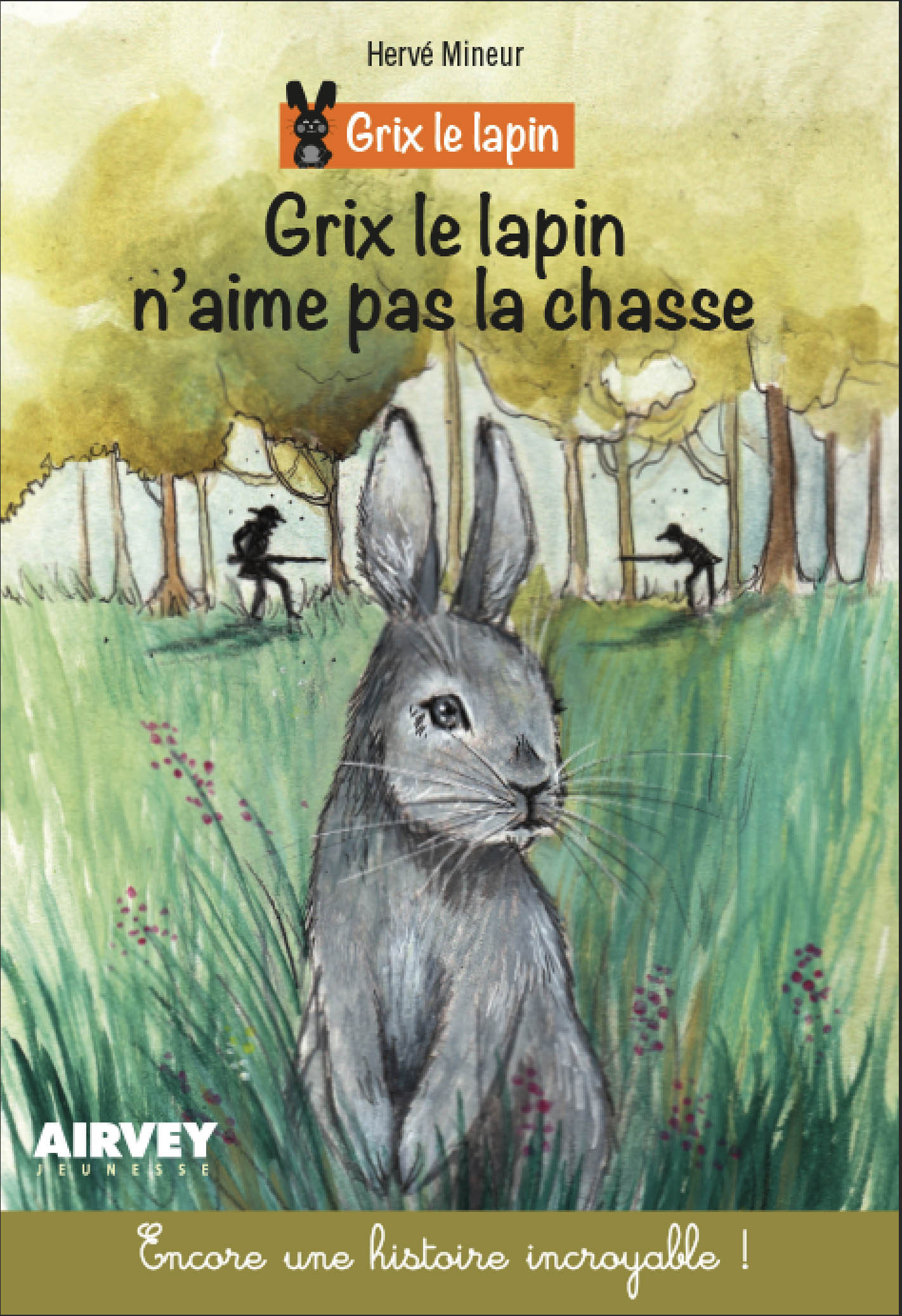 GRIX LE LAPIN N'AIME PAS LA CHASSE