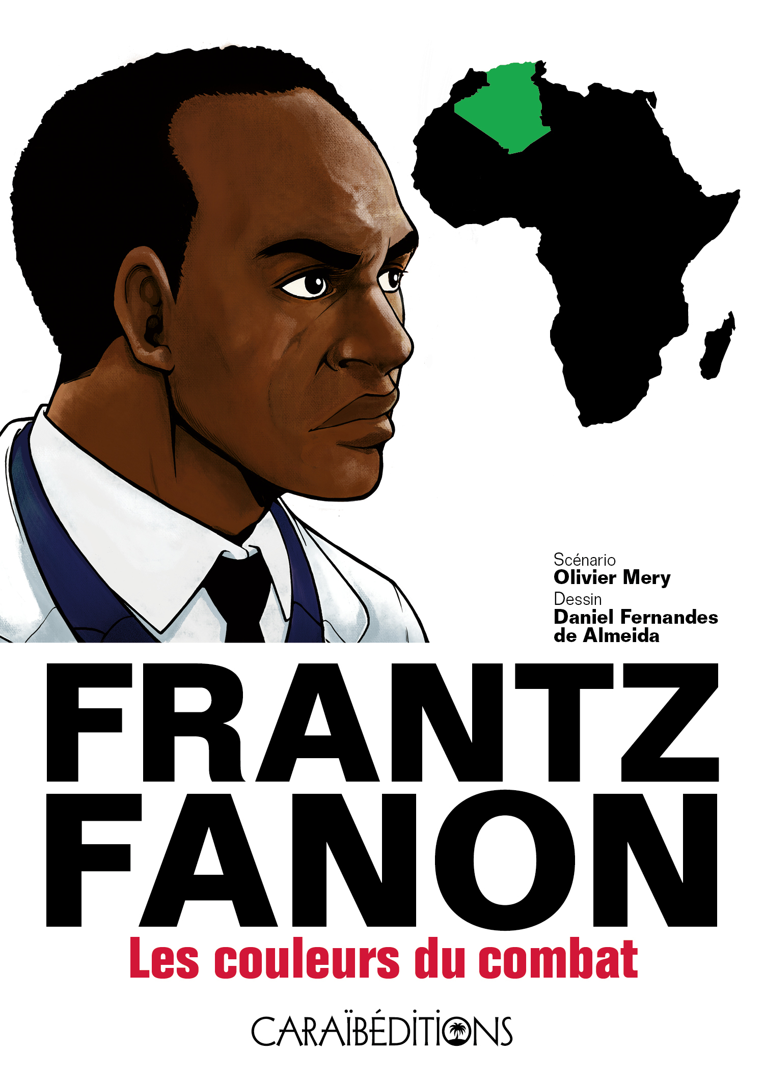 FRANTZ FANON : LES COULEURS DU COMBAT
