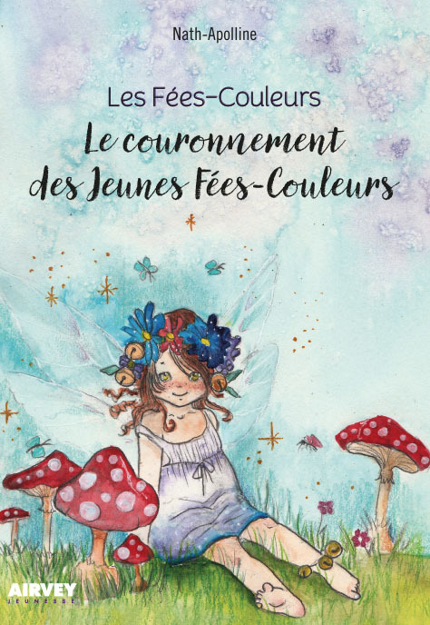 Les Fées-Couleurs "Le couronnement des Jeunes Fées-Couleurs"