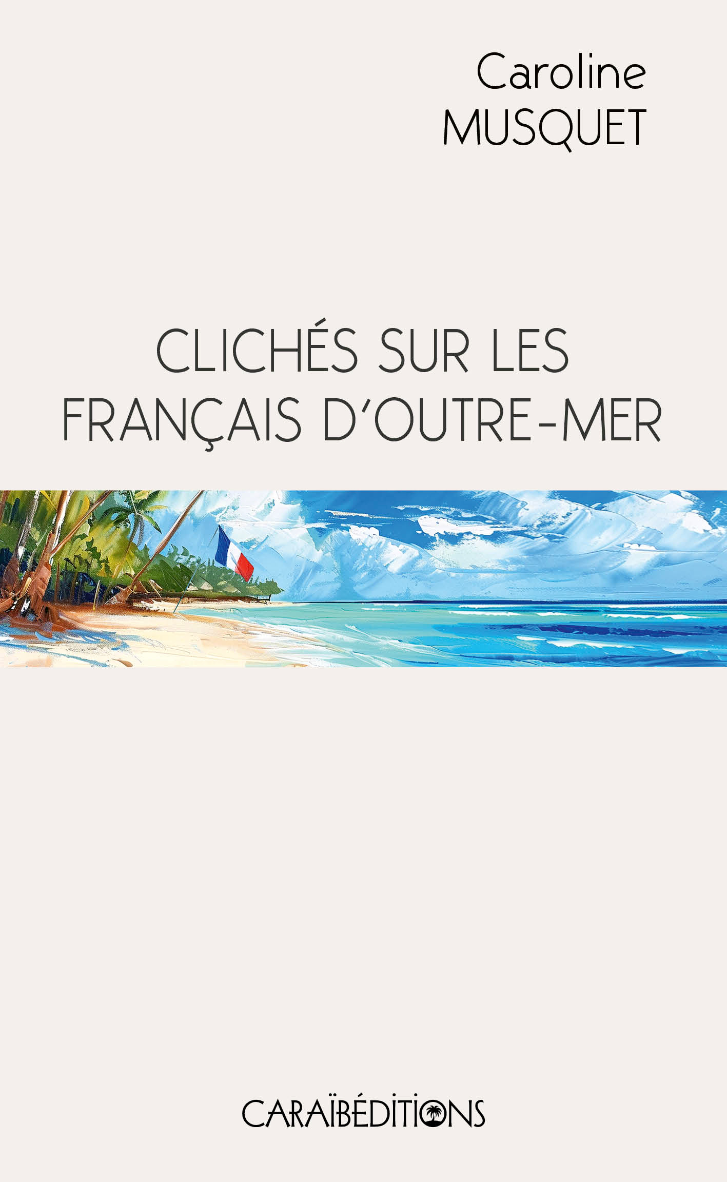 CLICHES SUR LES FRANCAIS D'OUTRE-MER