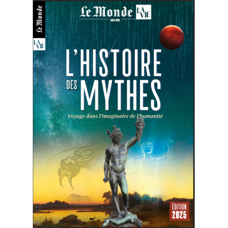 Le Monde/La Vie HS N°47 : L'Histoire des mythes - Février 2025