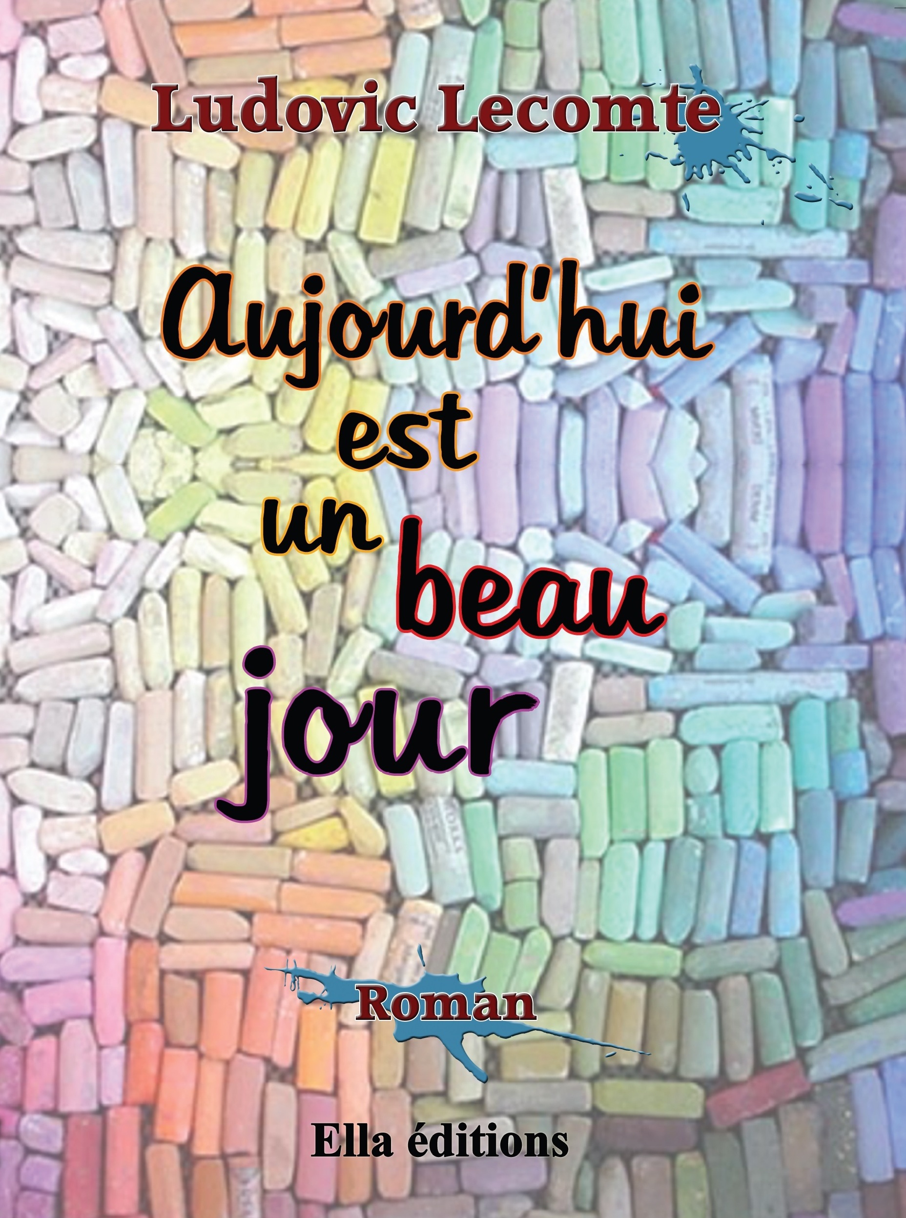 Aujourd'hui est un beau Jour