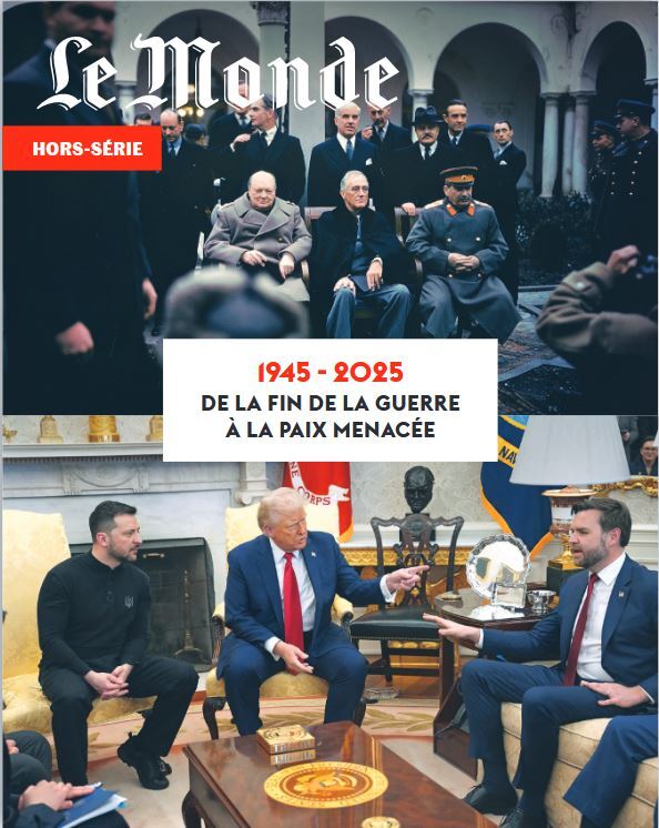 Le Monde HS N°96 : 1945 - 2025 - De la fin de la guerre à la paix menacée - Avril 2025