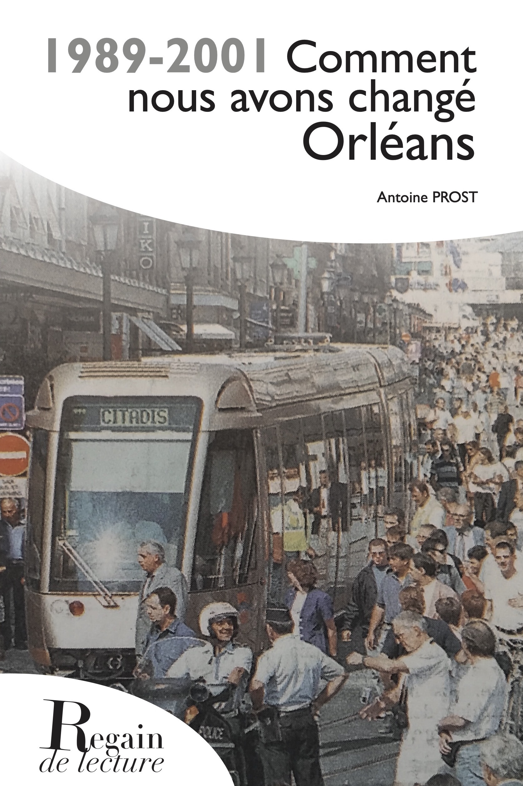 1989-2001 Comment nous avons changé Orléans