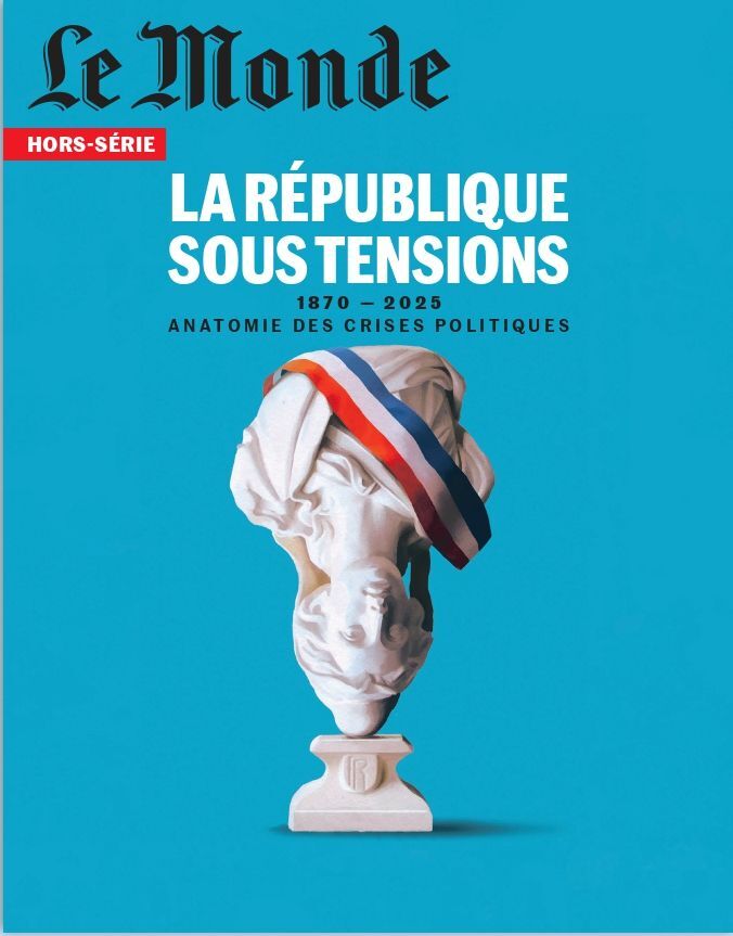 Le Monde HS N°95 : La République sous tensions - Mars 2025