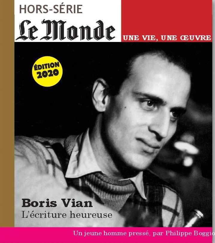 Le Monde HS Une vie/une oeuvre N°44 Boris Vian - février 2020