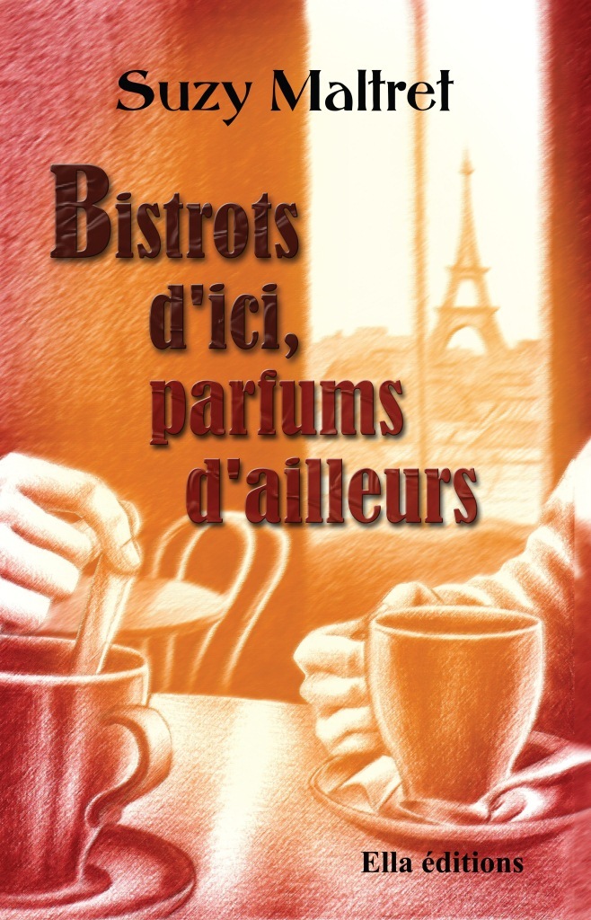 Bistrots d'ici, parfums d'ailleurs