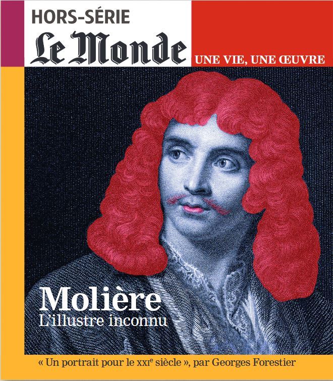 Le Monde HS Une vie/une oeuvre n°51 : Molière - Février 2022