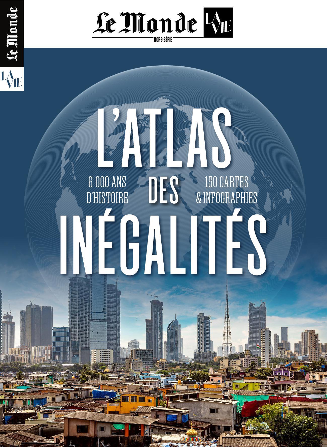 Le Monde/ La Vie HS n° 43 : L'Atlas des Inégalités - Oct-Nov 2023