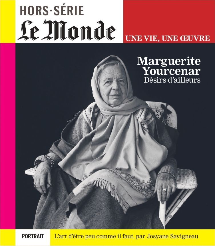 Le Monde HS Une vie/une oeuvre n°64 : Marguerite Yourcenar - Mai 2025
