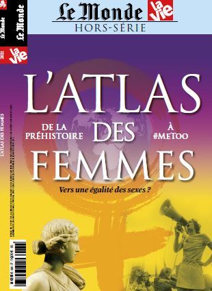 La Vie/Le Monde : Atlas des femmes - HS n°33