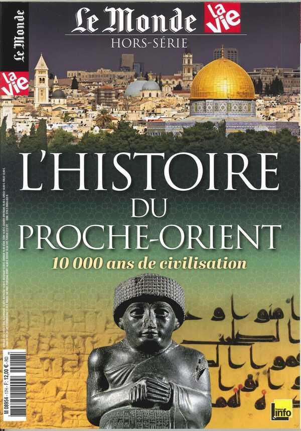 Le Monde Hs N° 17  L'Histoire Du Proche Orient- Atlas Juin 2016