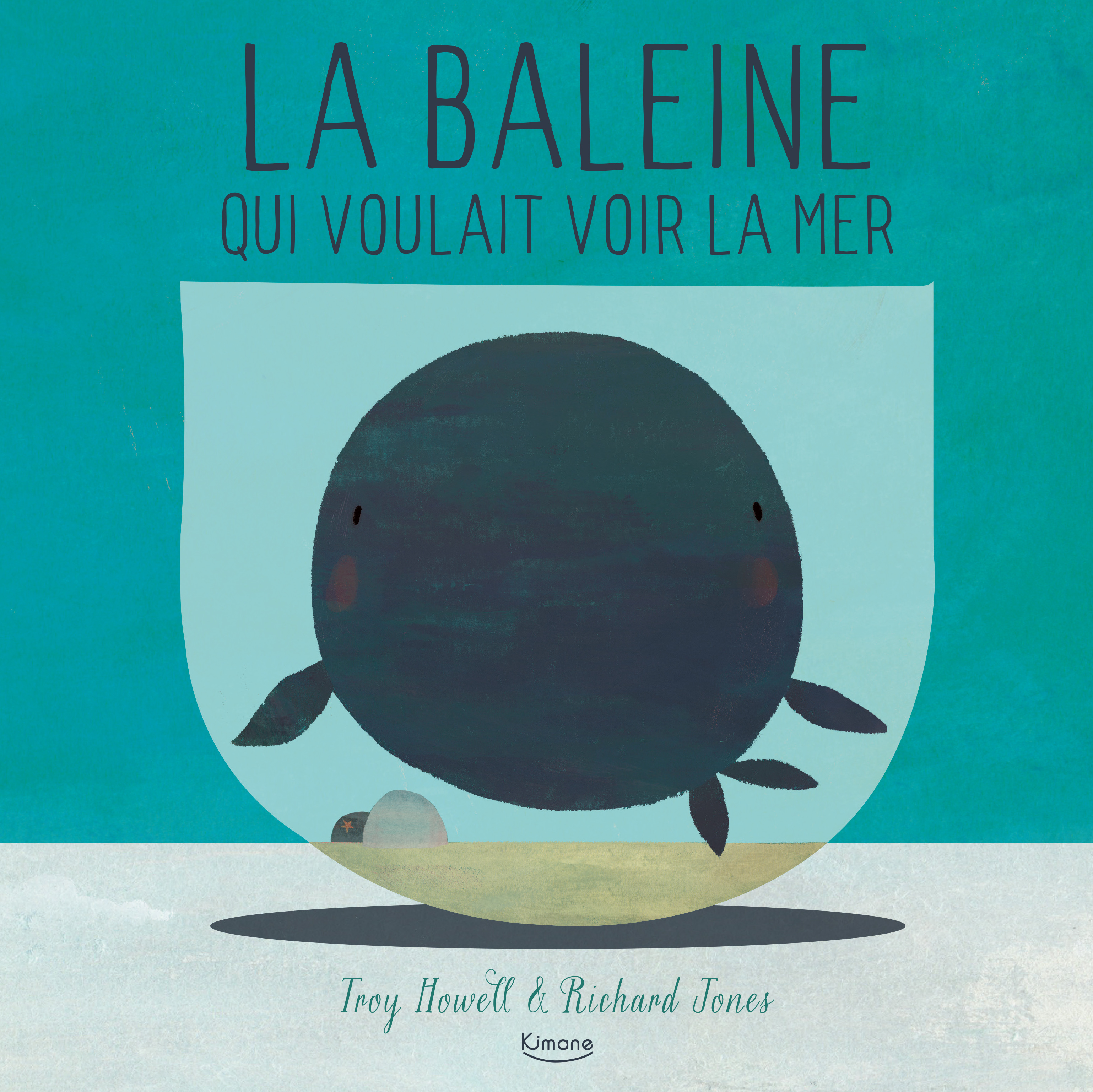 LA BALEINE QUI VOULAIT VOIR LA MER