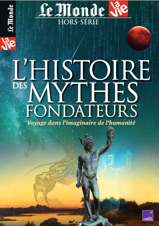 Le Monde/La Vie N°38 - HS L'Histoire des mythes fondateurs - Mars 2022