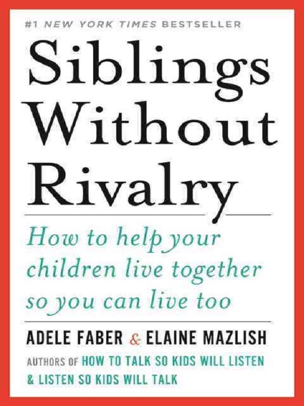 Siblings Without Rivalry