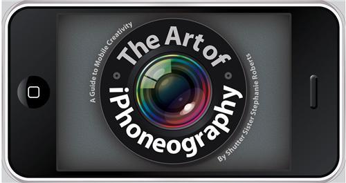 The Art of iPhoneography /anglais