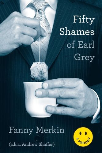 FIFTY SHAMES OF EARL GREY