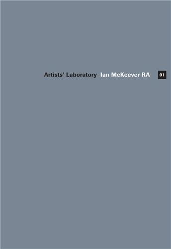 Artists' Laboratory 01: Ian McKeever RA /anglais
