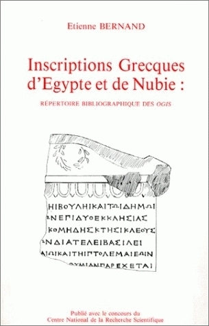 Inscriptions grecques d'Égypte et de Nubie - répertoire bibliographique des OGIS [Orientis Graeci inscriptiones selectae]