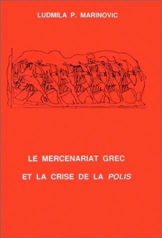 Le Mercenariat grec au IVe siècle avant notre ère et la crise de la "polis"