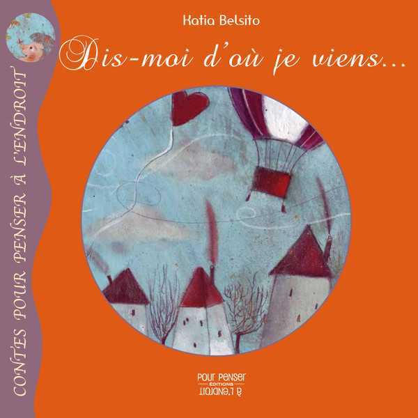 Dis Moi D'Où Je Viens