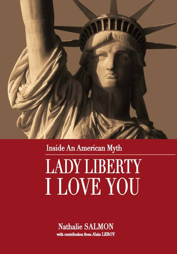 LADY LIBERTY I LOVE YOU - Inside an American Myth
