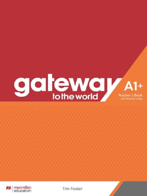 Gateway to the World A1+ Teacher's Book with Teacher's App