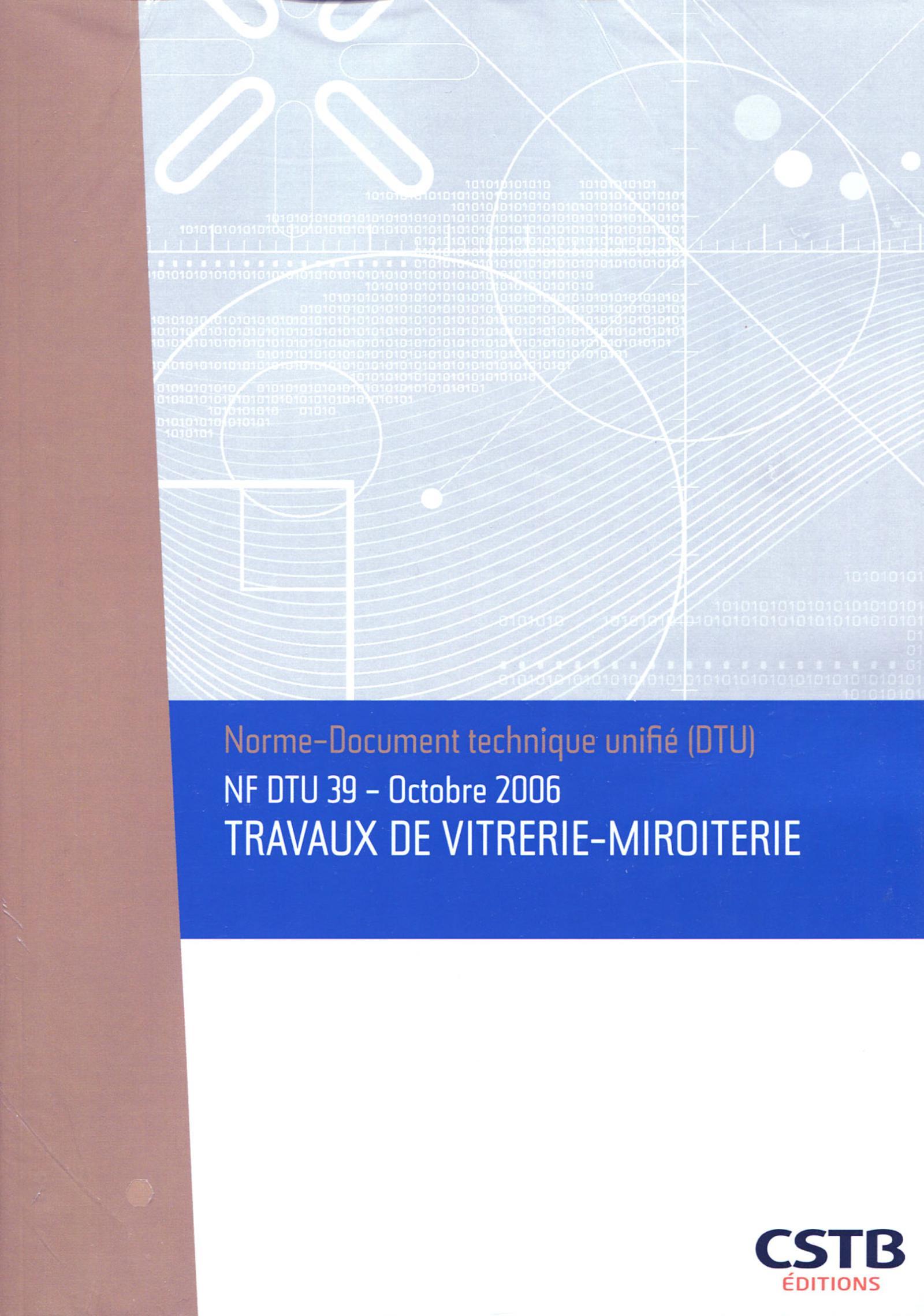 NF DTU 39 TRAVAUX DE VITRERIE MIROITERIE  OCTOBRE 2006