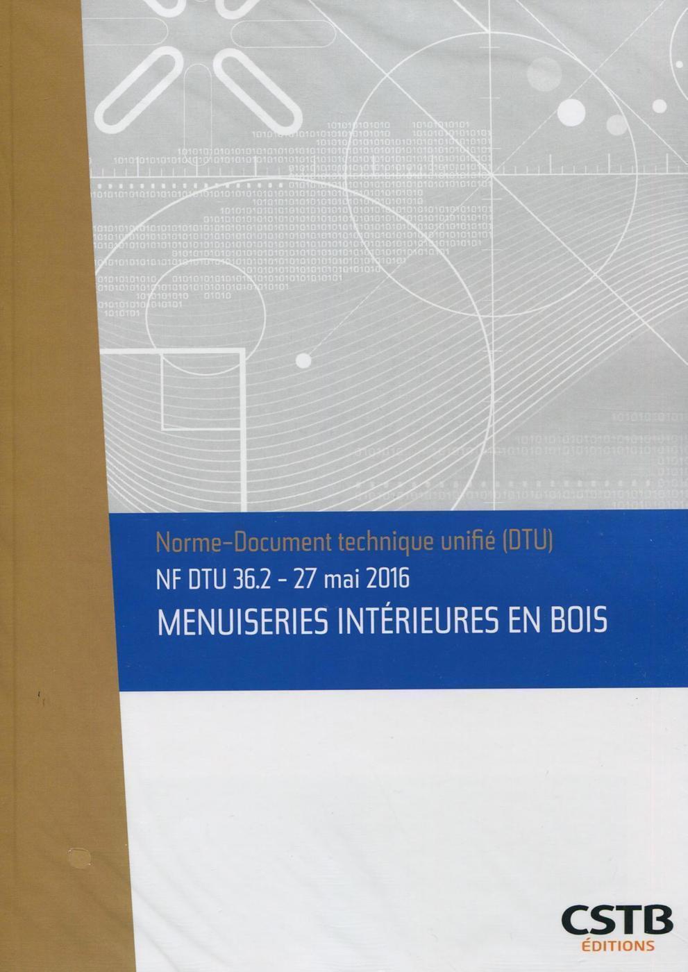 NF DTU 36.2 Menuiseries intérieures en bois - 27 mai 2016