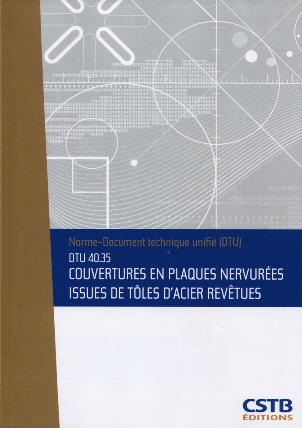 DTU 40.35 Couverture en plaques nervurées issues de tôles d'acier revêtues. Nouvelle formule
