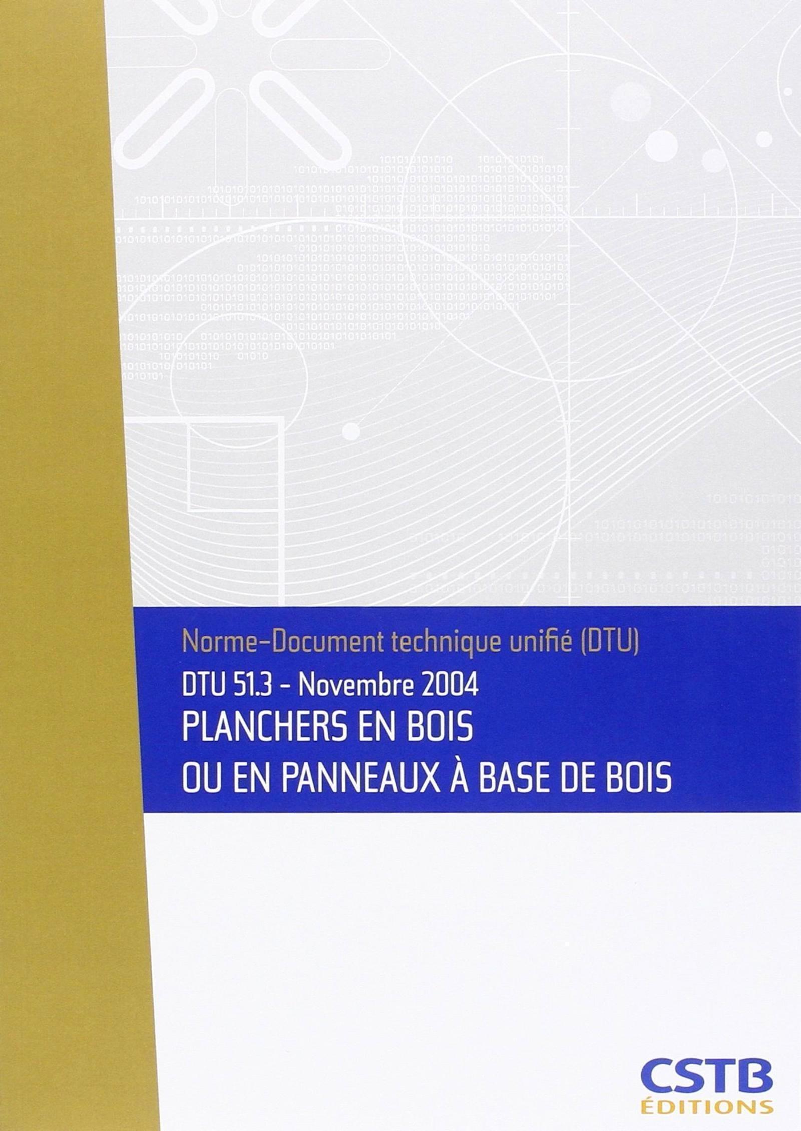 DTU 51.3 Planchers en bois ou en panneaux dérivés du bois