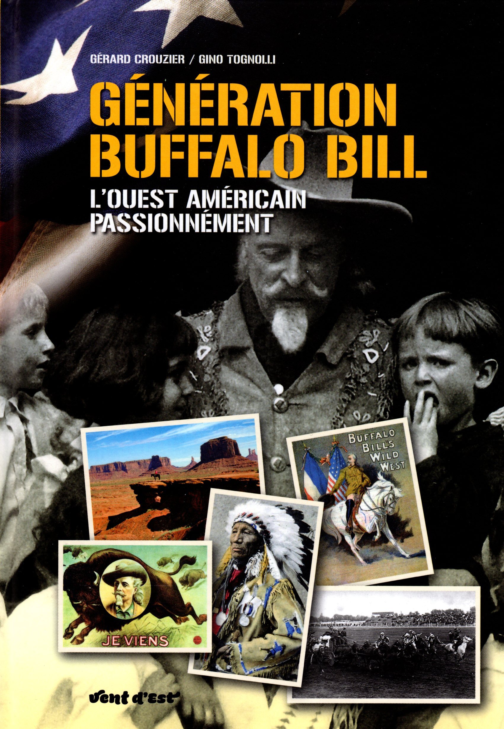 GENERATION BUFFALO BILL - L'OUEST AMERICAIN PASSIONNEMENT