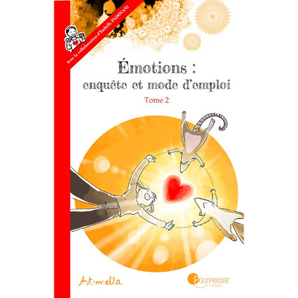 Emotions : Enquete Et Mode D'Emploi - Tome 2
