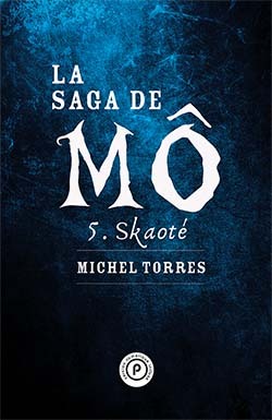 La saga de Mô, tome 5 : Skaoté
