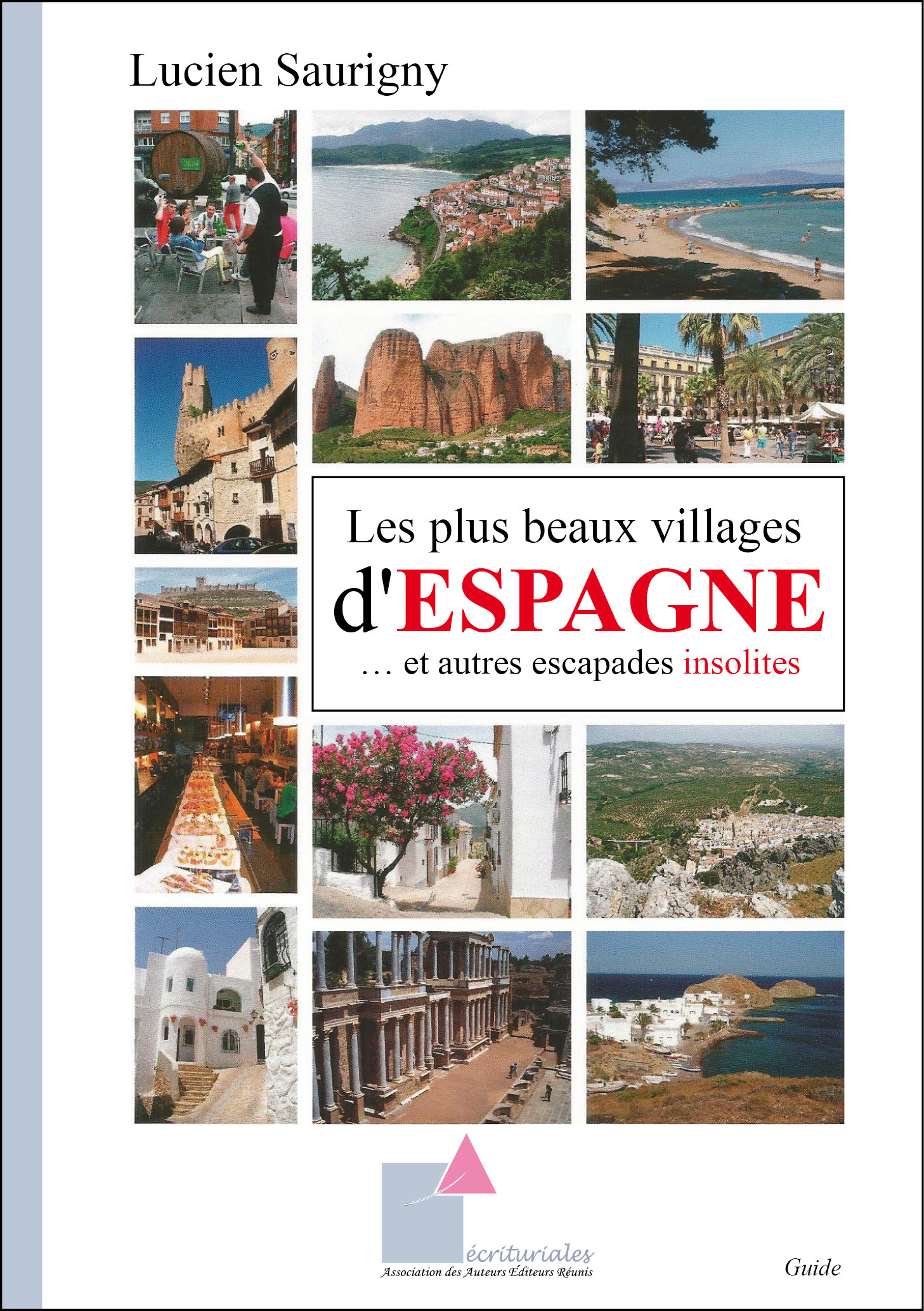 Les plus beaux villages d'Espagne… et autres escapades insolites